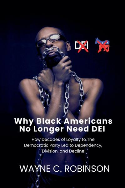 Why Black Americans No Longer Need DEI