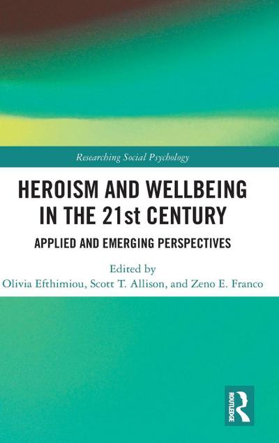 Heroism and Wellbeing in the 21st Century