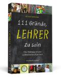 111 Gründe, Lehrer zu sein