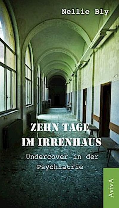 Zehn Tage im Irrenhaus