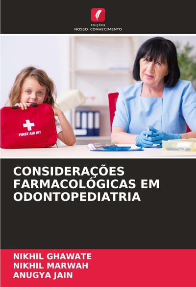 CONSIDERAÇÕES FARMACOLÓGICAS EM ODONTOPEDIATRIA