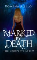 Marked by Death: The Complete Series