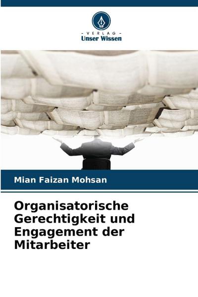 Organisatorische Gerechtigkeit und Engagement der Mitarbeiter