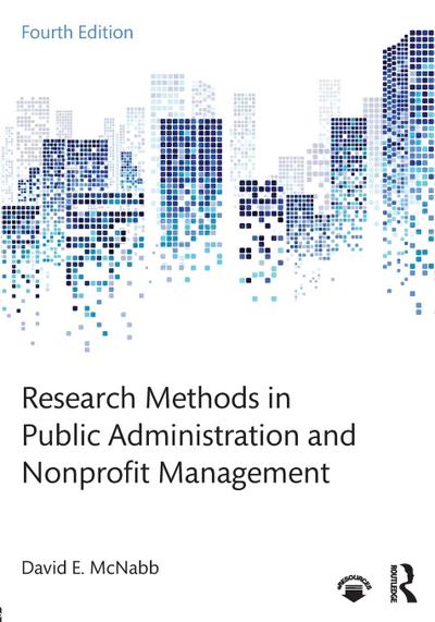 Research Methods in Public Administration and Nonprofit Management