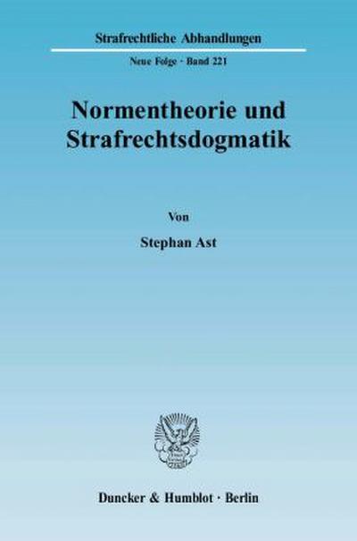 Normentheorie und Strafrechtsdogmatik.