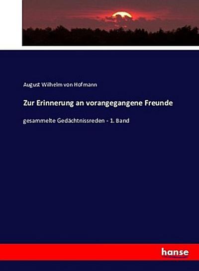 Zur Erinnerung an vorangegangene Freunde