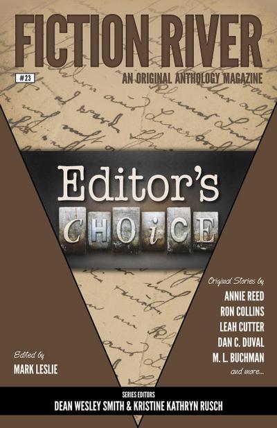 Fiction River: Editor’s Choice (Fiction River: An Original Anthology Magazine, #23)