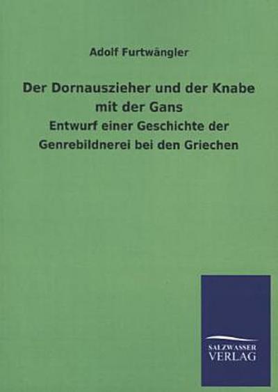 Der Dornauszieher und der Knabe mit der Gans