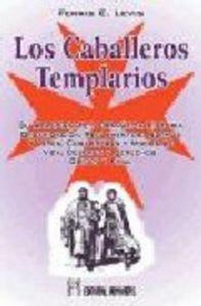 Los caballeros templarios : su apasionante y dramática historia