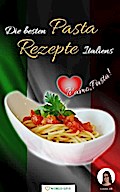 Die besten Pasta Rezepte Italiens