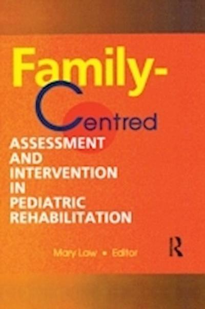 Family-Centred Assessment and Intervention in Pediatric Rehabilitation