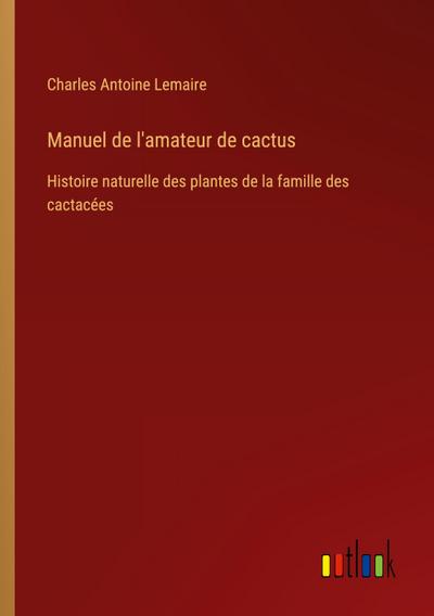 Manuel de l’amateur de cactus