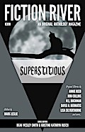 Fiction River: Superstitious (Fiction River: An Original Anthology Magazine, #32)