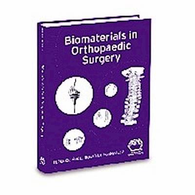 Biomaterials in Orthopaedic Surgery