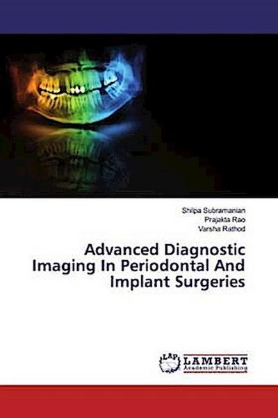 Advanced Diagnostic Imaging In Periodontal And Implant Surgeries
