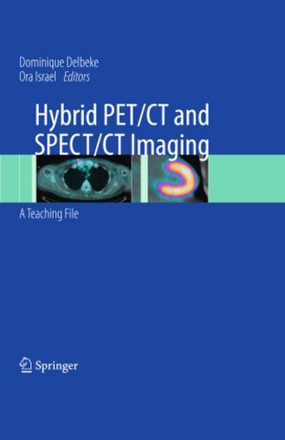 Hybrid PET/CT and SPECT/CT Imaging