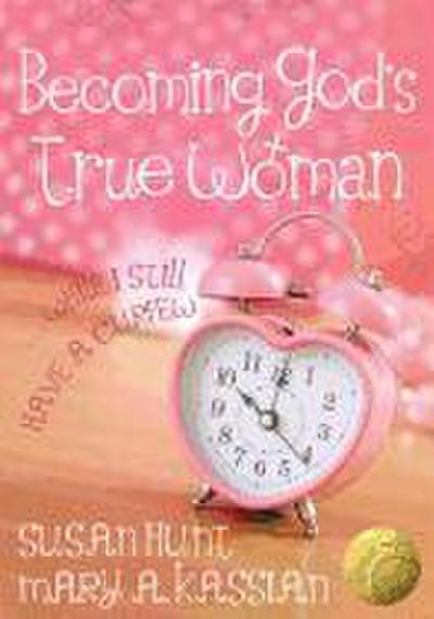 Becoming God’s True Woman