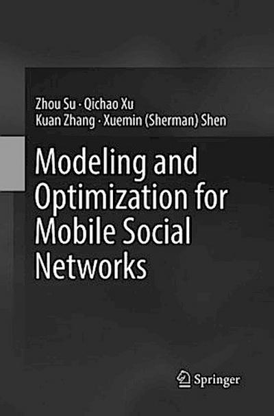 Modeling and Optimization for Mobile Social Networks