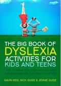 The Big Book of Dyslexia Activities for Kids and Teens