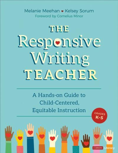 The Responsive Writing Teacher, Grades K-5