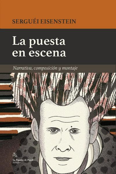 La puesta en escena : narrativa, composición y montaje
