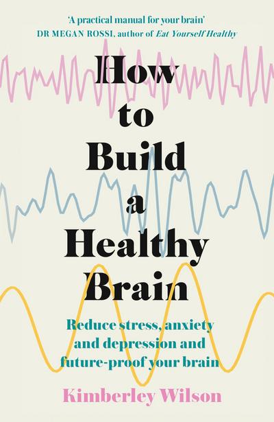 How to Build a Healthy Brain