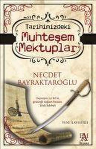 Tarihimizdeki Muhtesem Mektuplar