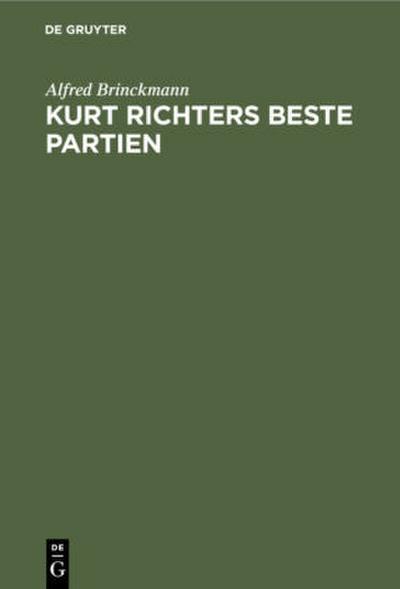 Kurt Richters beste Partien