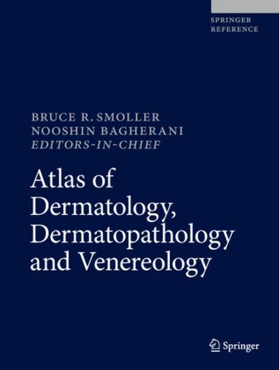 Atlas of Dermatology, Dermatopathology and Venereology Atlas of Dermatology, Dermatopathology and Venereology, 3 Teile