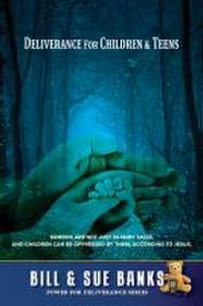 DELIVERANCE FOR CHILDREN &