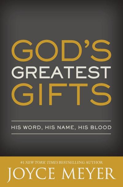 God’s Greatest Gifts