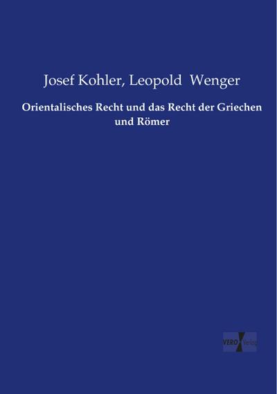Orientalisches Recht und das Recht der Griechen und Römer