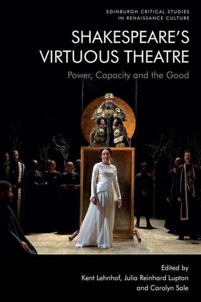 Shakespeare’s Virtuous Theatre