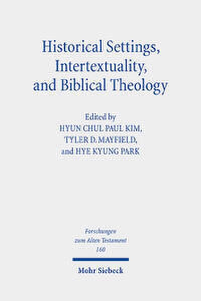 Historical Settings, Intertextuality, and Biblical Theology