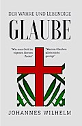 Der wahre und lebendige Glaube!