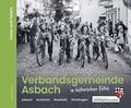 Verbandsgemeinde Asbach in historischen Fotos - Feste und Feiern