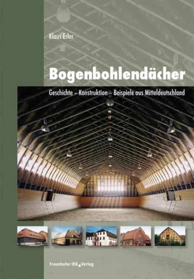 Bogenbohlendächer.