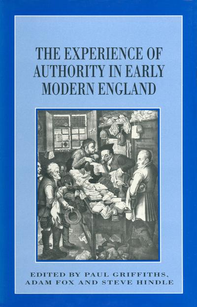The Experience of Authority in Early Modern England
