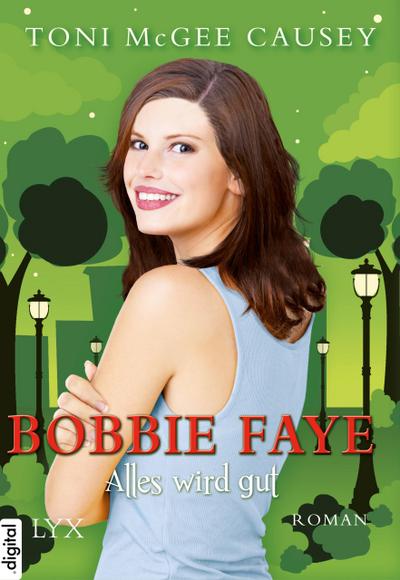 Bobbie Faye 03. Alles wird gut