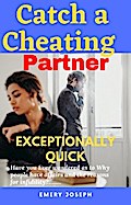 Catch a Cheating Partner Exceptionally Quick