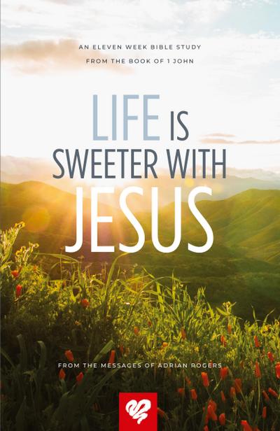 Life Is Sweeter With Jesus