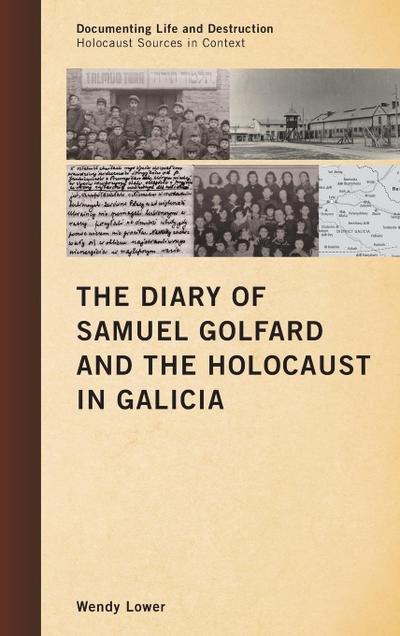 Diary of Samuel Golfard and the Holocaust in Galicia