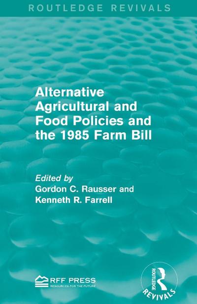Alternative Agricultural and Food Policies and the 1985 Farm Bill