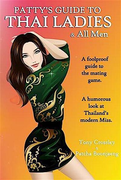 Patty’s Guide to Thai Ladies & All Men