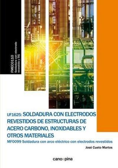 Soldadura con electrodos revestidos de estructuras de acero carbono, inoxidables y otros materiales