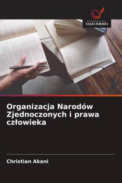 Organizacja Narodów Zjednoczonych i prawa cz¿owieka