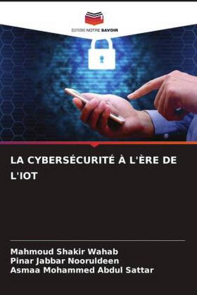 LA CYBERSÉCURITÉ À L’ÈRE DE L’IOT