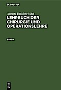 Auguste Théodore Vidal: Lehrbuch der Chirurgie und Operationslehre. Band 4
