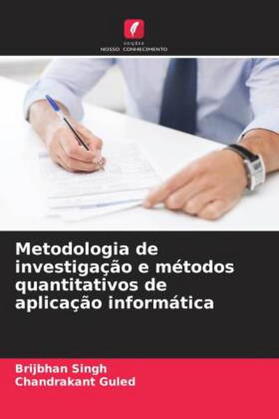 Metodologia de investigação e métodos quantitativos de aplicação informática