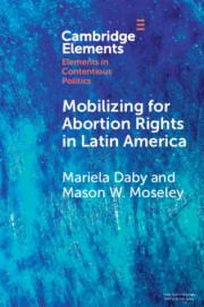 Mobilizing for Abortion Rights in Latin America